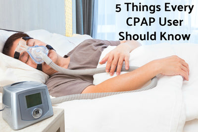 5 Things Every CPAP User Should Know