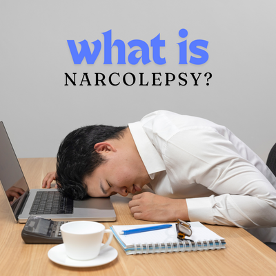 Understanding Narcolepsy: Symptoms, Causes, and Management